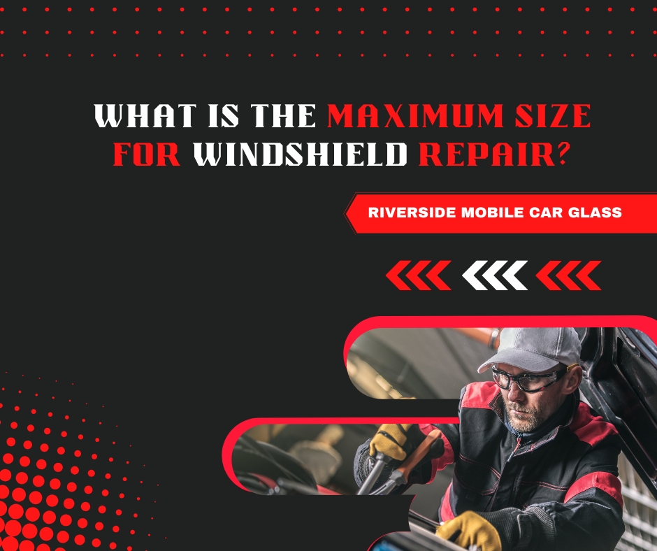 Windshield Repair Size Limits